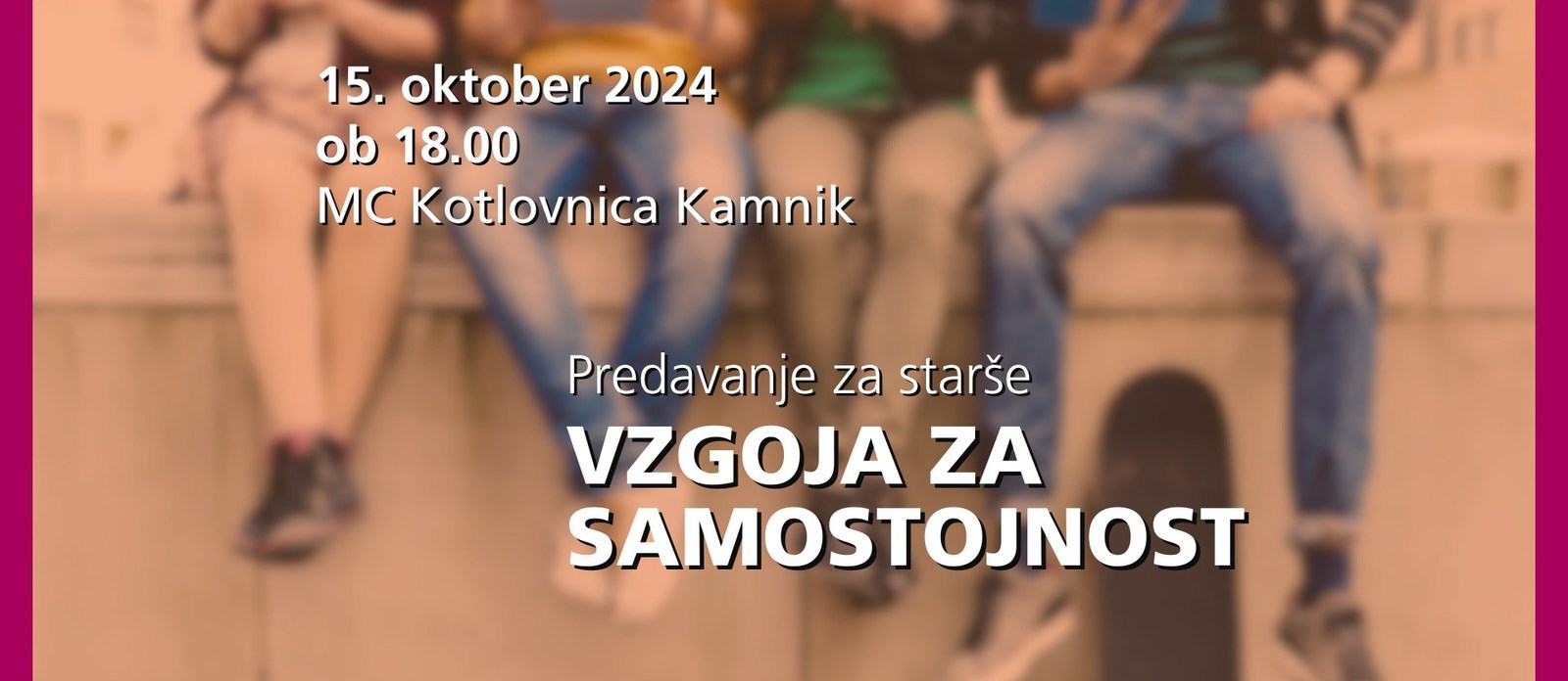 Predavanje za starše - Vzgoja za samostojnost