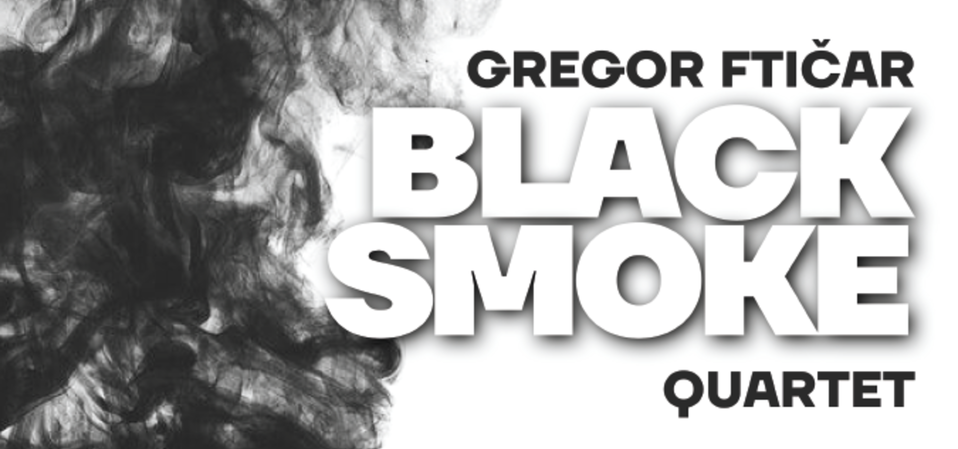 Gregor Ftičar "Black Smoke" Quartet