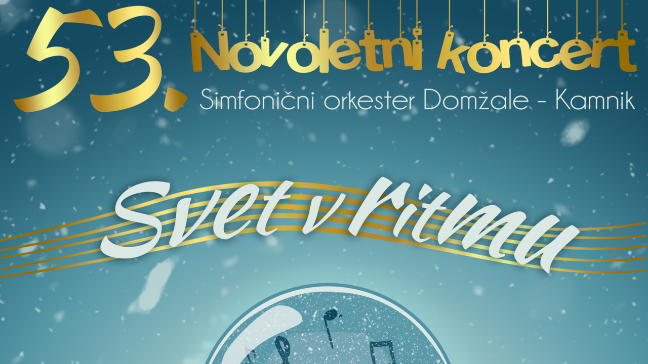 RAZPRODANO: Simfonični orkester Domžale-Kamnik: 53. NOVOLETNI KONCERT: Svet v ritmu