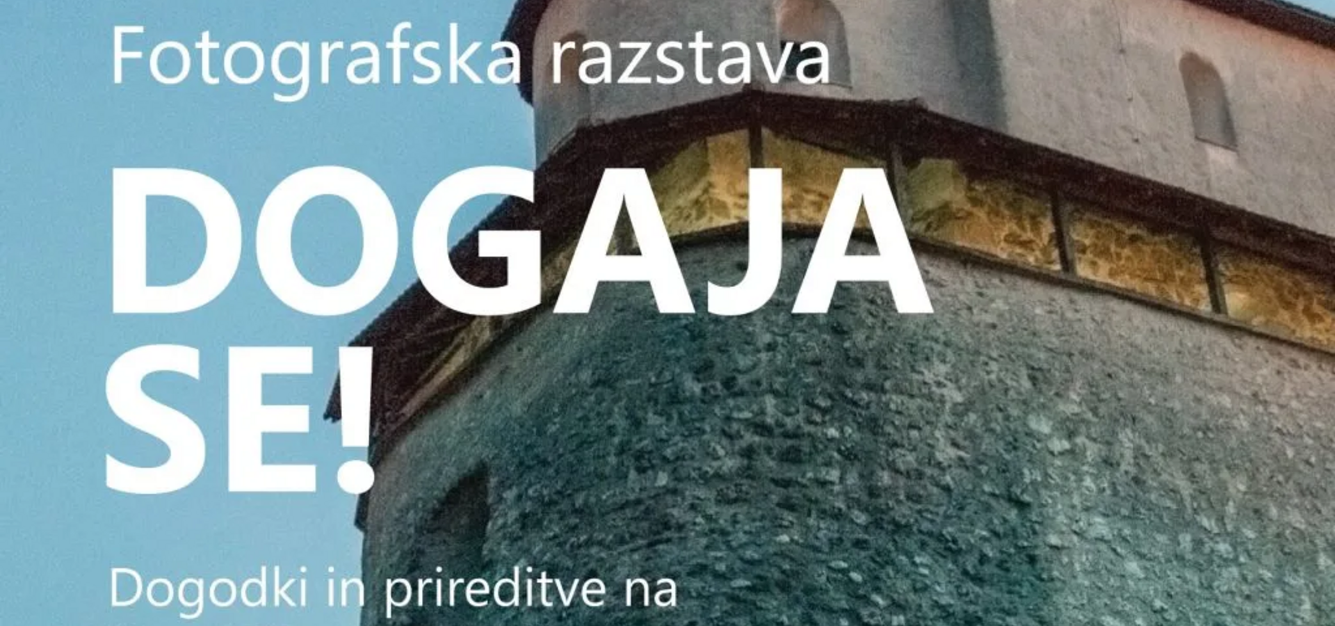 DOGAJA SE! - fotografska razstava 